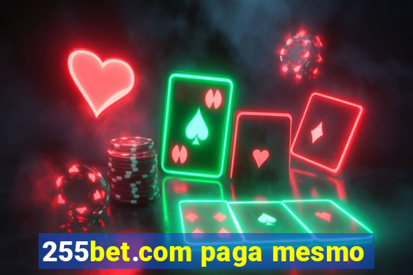 255bet.com paga mesmo